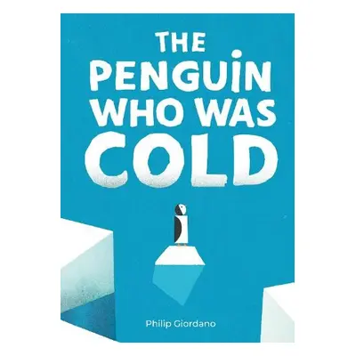 Penguin Who Was Cold - Giordano, Philip