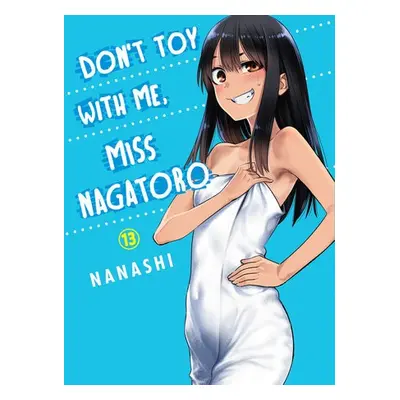 Don't Toy With Me Miss Nagatoro, Volume 13 - Nanashi