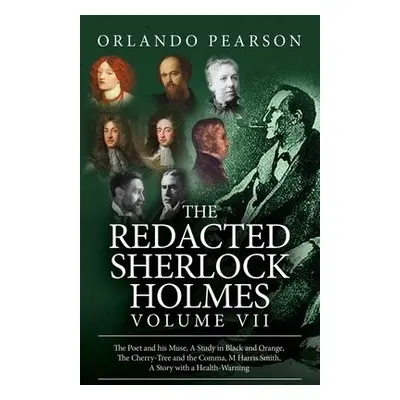 Redacted Sherlock Holmes Volume VII - Pearson, Orlando