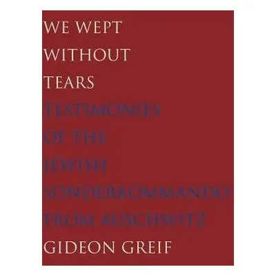 We Wept Without Tears - Greif, Gideon