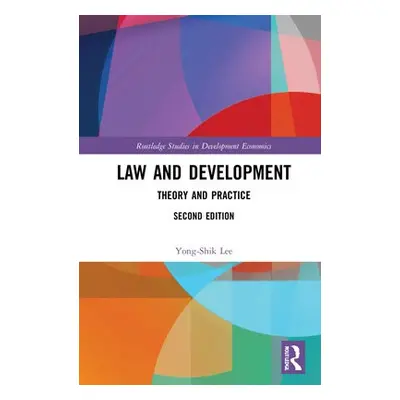 Law and Development - Lee, Yong-Shik (Law and Development Institute, USA)