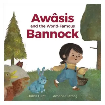 Awasis and the World-Famous Bannock - Hunt, Dallas