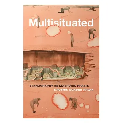 Multisituated - Sunder Rajan, Kaushik