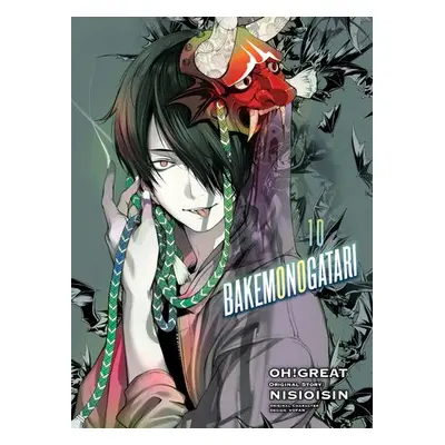 BAKEMONOGATARI (manga), volume 10 - Nisioisin a Oh Great