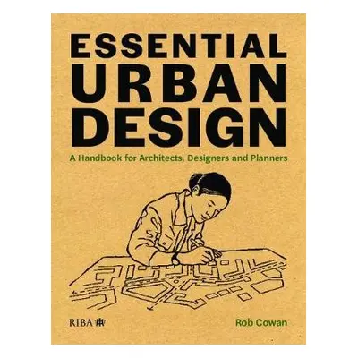 Essential Urban Design - Cowan, Rob