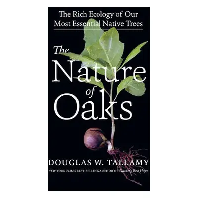 Nature of Oaks - W. Tallamy, Douglas