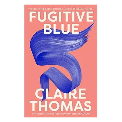 Fugitive Blue - Thomas, Claire