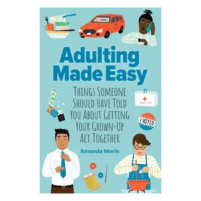 Adulting Made Easy - Morin, Amanda