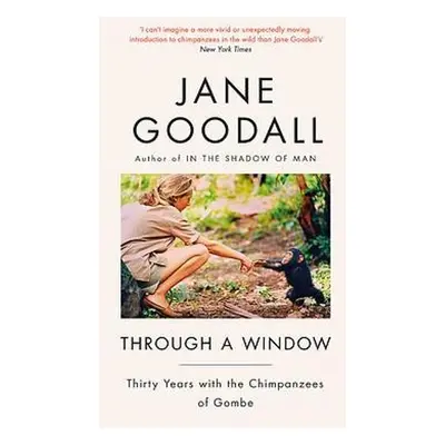 Through A Window - Goodall, Jane