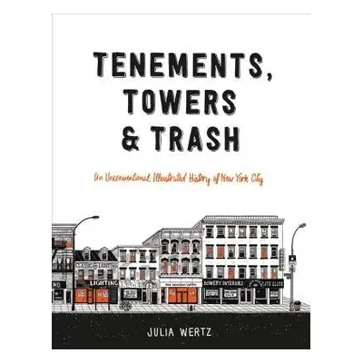 Tenements, Towers a Trash - Wertz, Julia