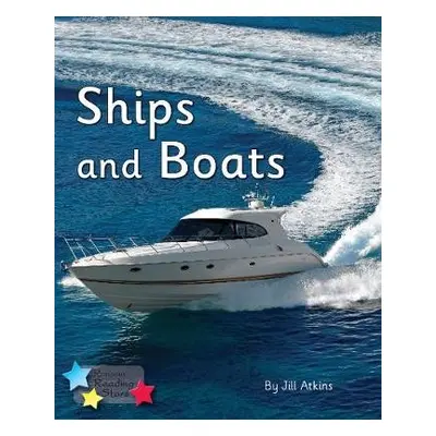 Ships and Boats - Atkins, Jill a Atkins Jill