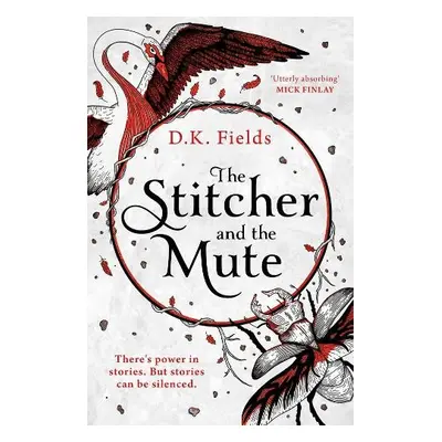 Stitcher and the Mute - Fields, D.K.