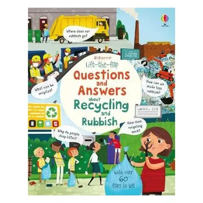 Lift-the-flap Questions and Answers About Recycling and Rubbish - Daynes, Katie