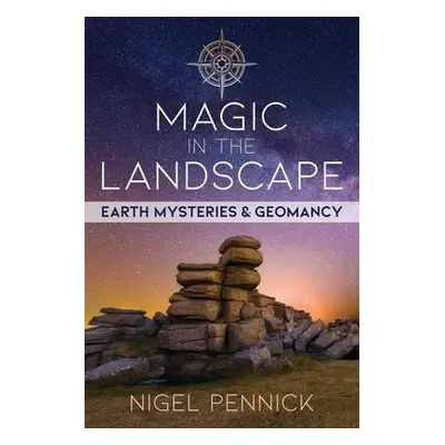 Magic in the Landscape - Pennick, Nigel