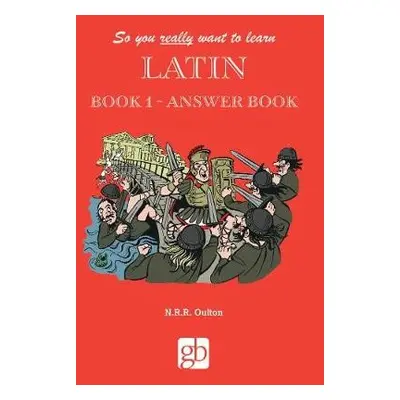 So You Really Want to Learn Latin Book 1 - Answer Book