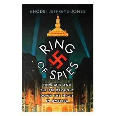 Ring of Spies - Jeffreys-Jones, Rhodri