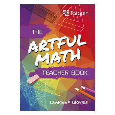 Artful Maths Teacher Book - Grandi, Clarissa