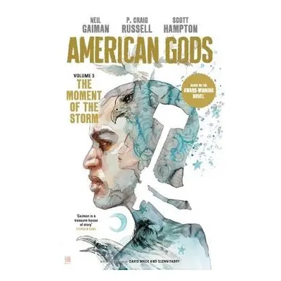 American Gods: The Moment of the Storm - Gaiman, Neil a Russell, P. Craig