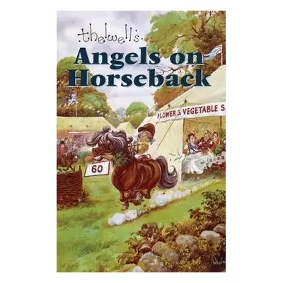 Angels on Horseback - Thelwell, Norman