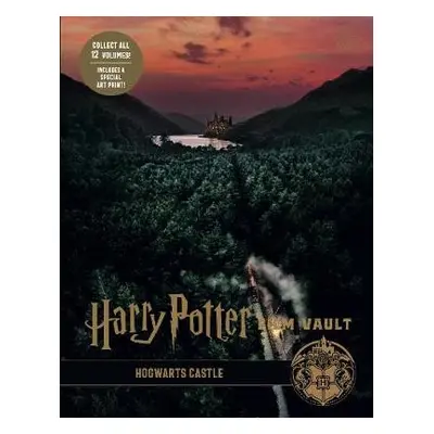 Harry Potter: The Film Vault - Volume 6: Hogwarts Castle - Revenson, Jody