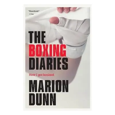 Boxing Diaries - Dunn, Marion