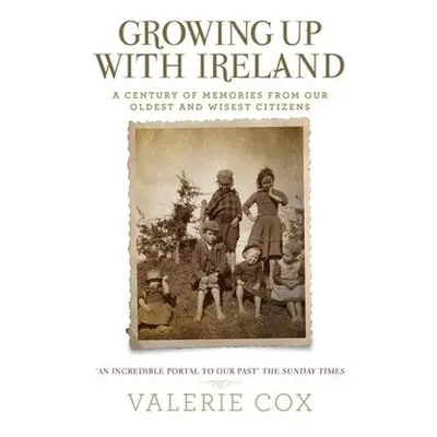 Growing Up with Ireland - Cox, Valerie