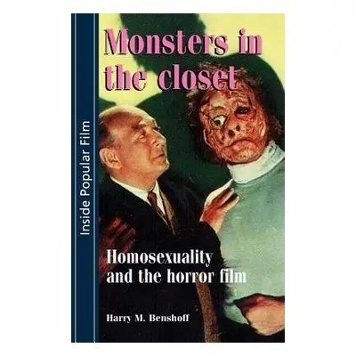 Monsters in the Closet - Benshoff, Harry