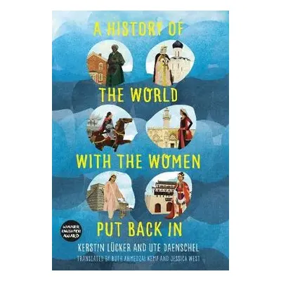 History of the World with the Women Put Back In - Lucker, Kerstin a Daenschel, Ute