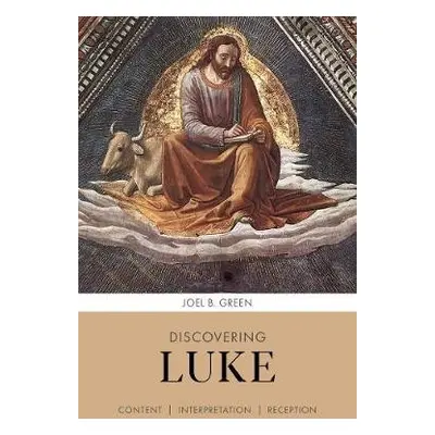 Discovering Luke - Green, Professor Joel B. (Author)