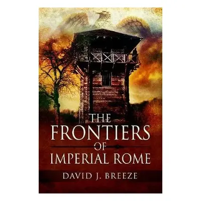 Frontiers of Imperial Rome - Breeze, David J