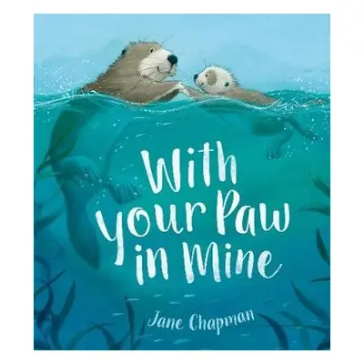 With Your Paw In Mine - Chapman, Jane