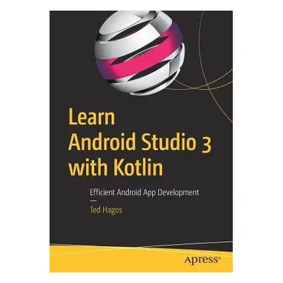 Learn Android Studio 3 with Kotlin - Hagos, Ted