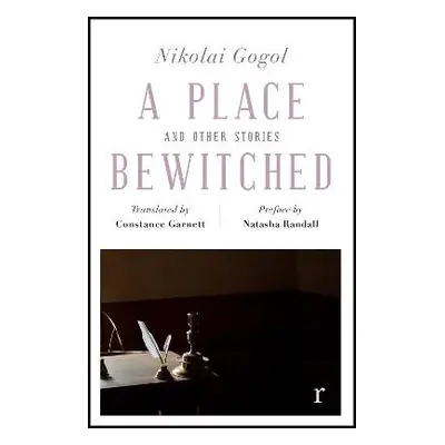 A Place Bewitched and Other Stories (riverrun editions) - Gogol, Nikolai