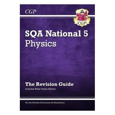 National 5 Physics: SQA Revision Guide with Online Edition - CGP Books