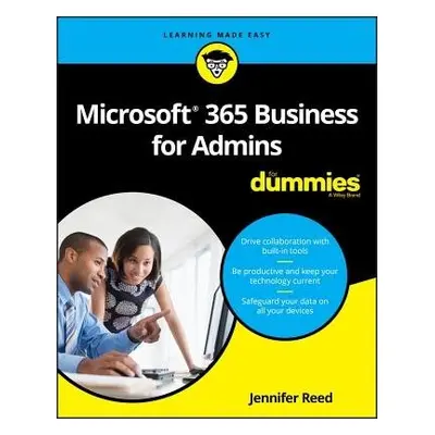 Microsoft 365 Business for Admins For Dummies - Reed, Jennifer