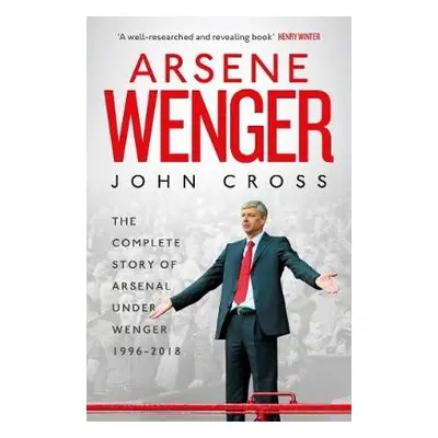 Arsene Wenger - Cross, John