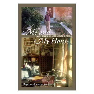 Me and My House - Zaborowska, Magdalena J.