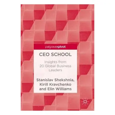 CEO School - Shekshnia, Stanislav a Kravchenko, Kirill a Williams, Elin