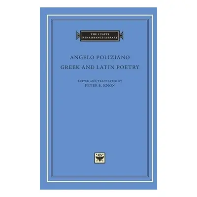 Greek and Latin Poetry - Poliziano, Angelo