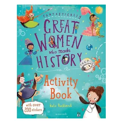 Fantastically Great Women Who Made History Activity Book - Pankhurst, Kate