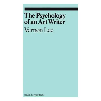 Psychology of an Art Writer - Lee, Vernon