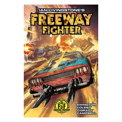 Ian Livingstone's Freeway Fighter - Livingstone, Ian a Ewington, Andi