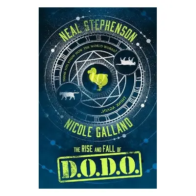 Rise and Fall of D.O.D.O. - Stephenson, Neal a Galland, Nicole