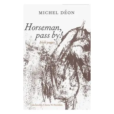 Horseman, Pass By! - Deon, Michel