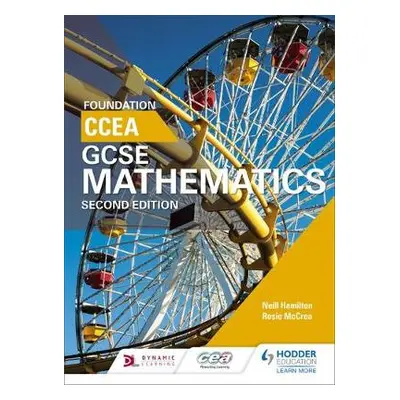 CCEA GCSE Mathematics Foundation for 2nd Edition - Hamilton, Neill a McCrea, Rosie