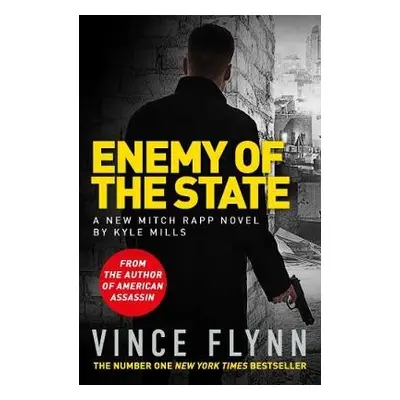 Enemy of the State - Flynn, Vince a Mills, Kyle