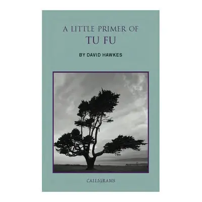 Little Primer Of Tu Fu - Hawkes, David