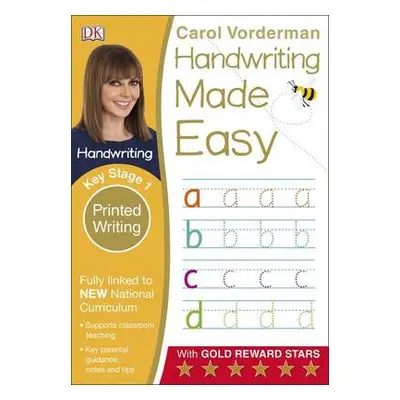 Handwriting Made Easy: Printed Writing, Ages 5-7 (Key Stage 1) - Vorderman, Carol