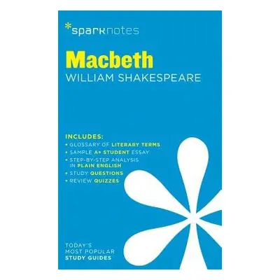 Macbeth SparkNotes Literature Guide - SparkNotes a Shakespeare, William a SparkNotes