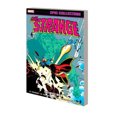 Doctor Strange Epic Collection: Infinity War - Thomas, Roy a Thomas, Dann a Lofficier, Jean-Marc